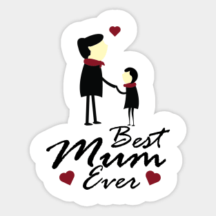 Best Mum Ever - Mother's Day or Birthday Gift Sticker